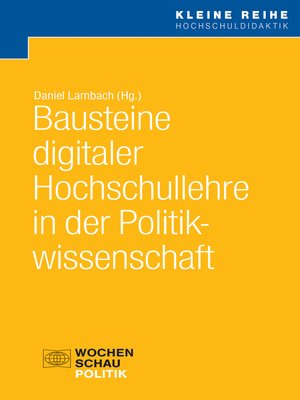 cover image of Bausteine digitaler Hochschullehre in der Politikwissenschaft